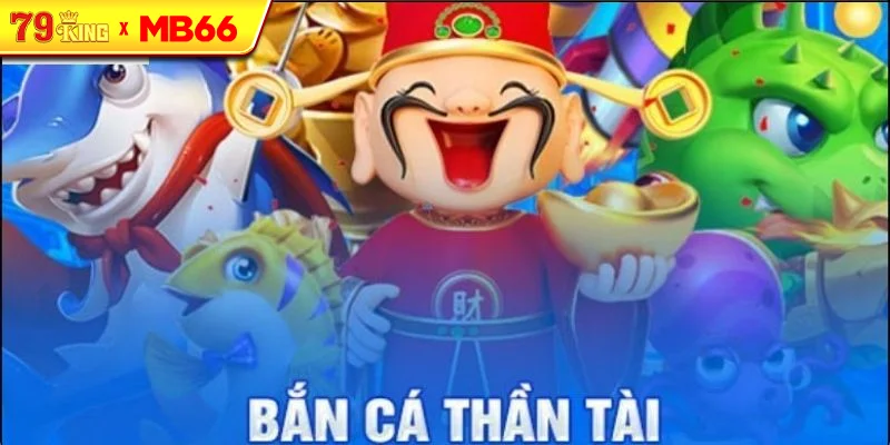 Khái Niệm Bắn Cá Thần Tài Khái Niệm Bắn Cá Thần Tài