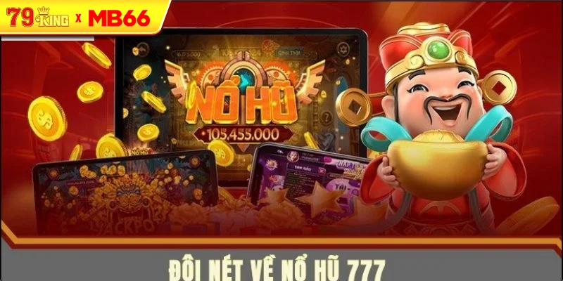 Cách chơi Nổ Hũ 777 chi tiết cho người mới bắt đầu