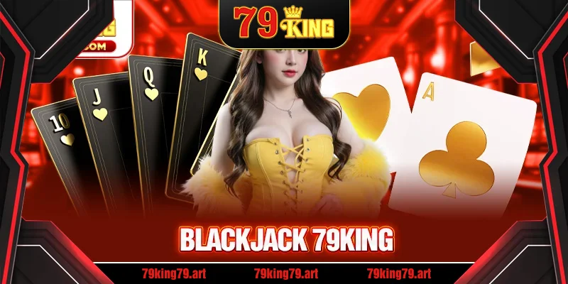 Tìm Hiểu Blackjack - Luật Chơi và Cách Chơi Chi Tiết 2025