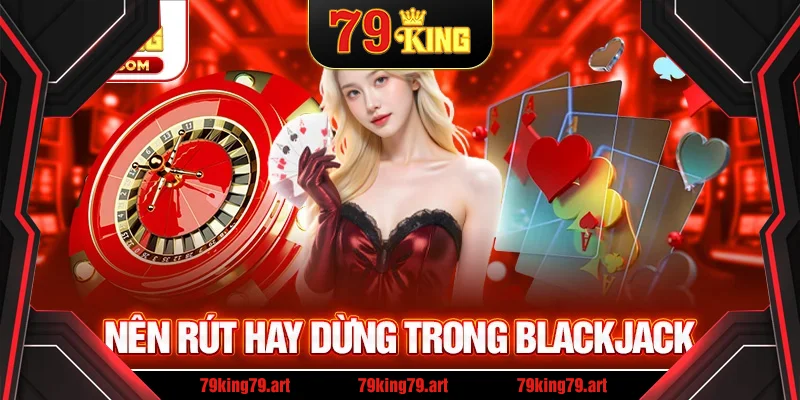 Lưu ý khi tham gia blackjack Lưu ý khi tham gia blackjack