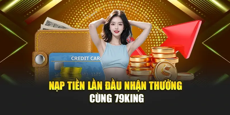 Tổng quan chương trình khuyến mãi tại 79king 4