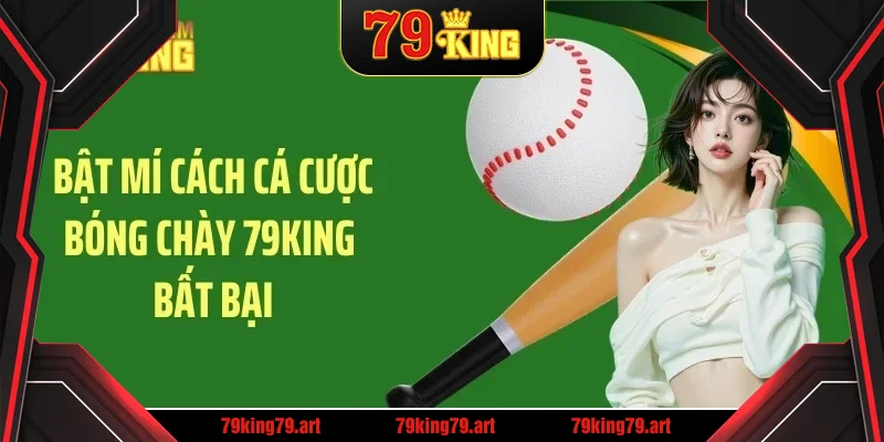 Bật mí cách cá cược bóng chày 79KING bất bại