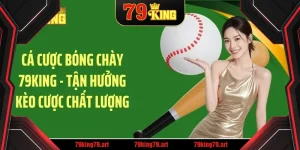 Cá cược bóng chày 79king