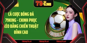 Cá cược bóng đá 79king