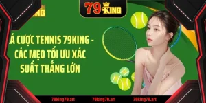Cá cược tennis 79king