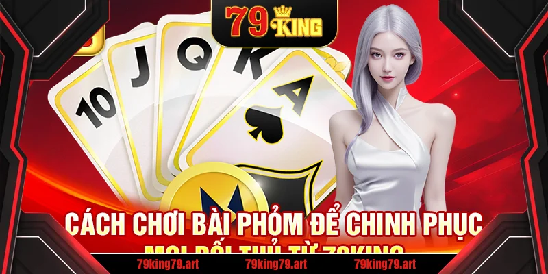 Cách chơi bài Phỏm