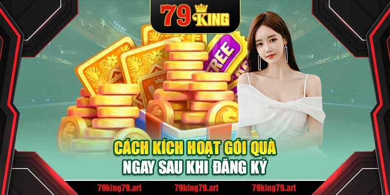 Cách kích hoạt gói quà ngay sau khi đăng ký Cách kích hoạt gói quà ngay sau khi đăng ký
