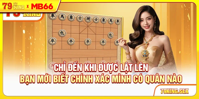 Chỉ đến khi được lật lên, bạn mới biết chính xác mình có quân nào Chỉ đến khi được lật lên, bạn mới biết chính xác mình có quân nào