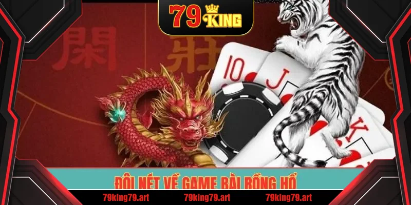 Đôi nét về game bài rồng hổ
