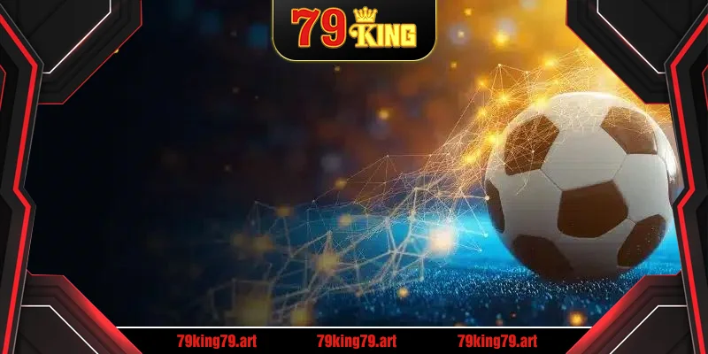 Giới thiệu sơ lược thông tin về tỷ lệ kèo TV 79KING