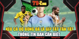 Kèo Cá Độ Bóng Đá Là Gì? Tất Tần Tật Thông Tin Bạn Cần Biết 