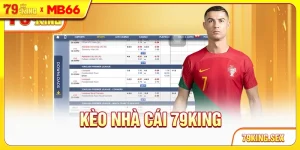 Kèo nhà cái 79King