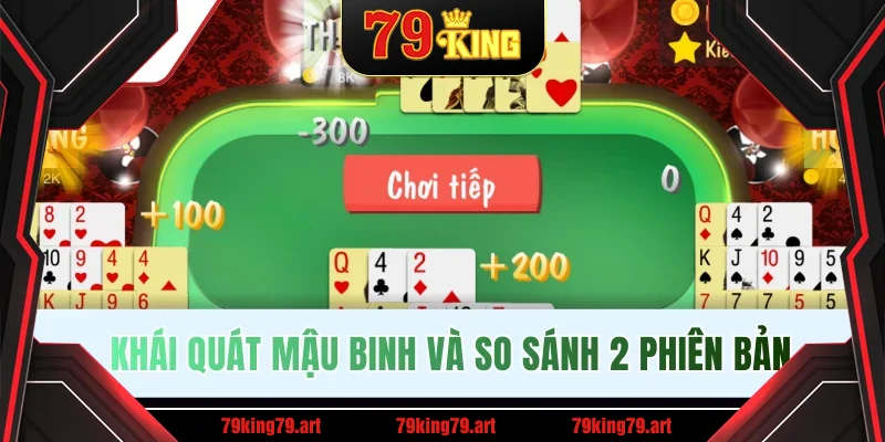 Khái quát Mậu Binh và so sánh 2 phiên bản Khái quát Mậu Binh và so sánh 2 phiên bản