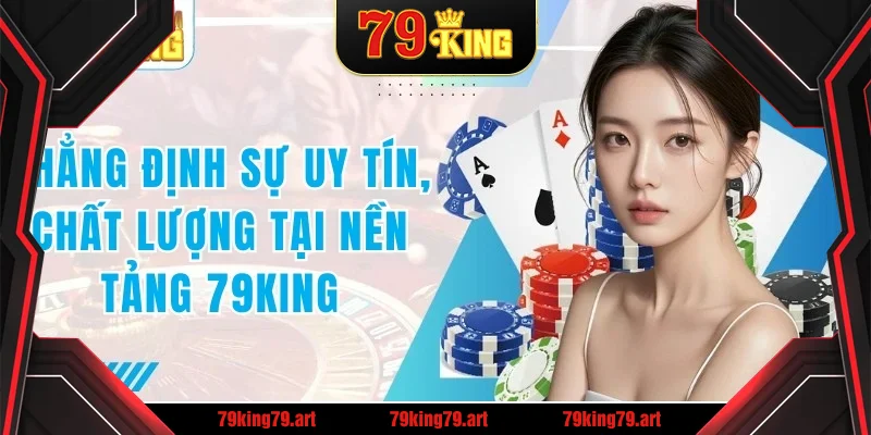 Khẳng định sự uy tín, chất lượng tại nền tảng