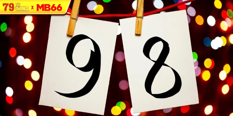 Mách nhỏ ý nghĩa về con số 98