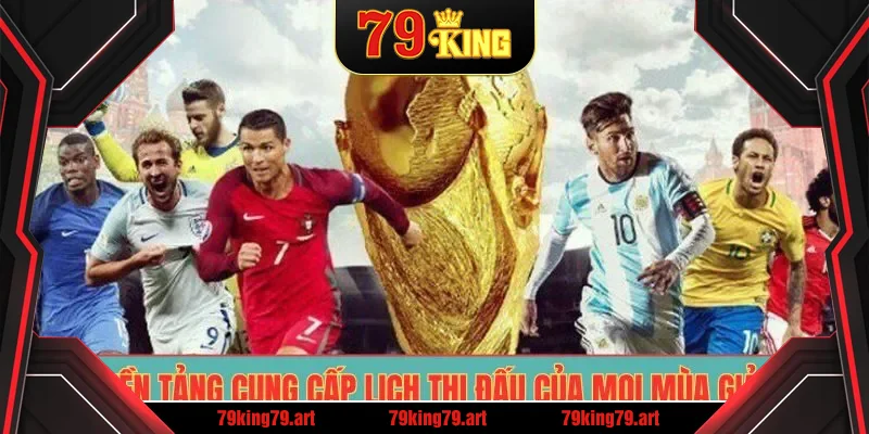 Nền tảng cung cấp lịch thi đấu của mọi mùa giải Nền tảng cung cấp lịch thi đấu của mọi mùa giải