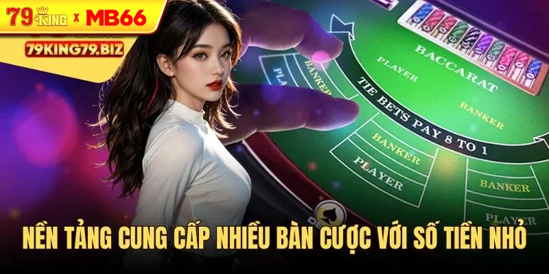 Nền tảng cung cấp bàn cược đa dạng với số tiền nhỏ Nền tảng cung cấp bàn cược đa dạng với số tiền nhỏ