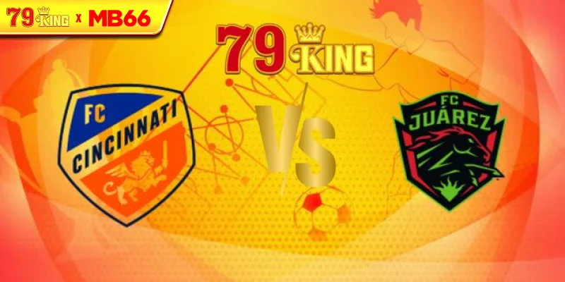 Nhận định FC Cincinnati vs FC Juarez, 04h30 ngày 04/08 – Concacaf Champions Cup