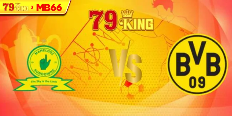 Soi kèo nhà cái Mamelodi Sundowns vs Borussia Dortmund – 23h00 ngày 21/06/2025