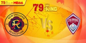 Nhận định New England vs Colorado Rapids, 06h30 ngày 29/06 – MLS