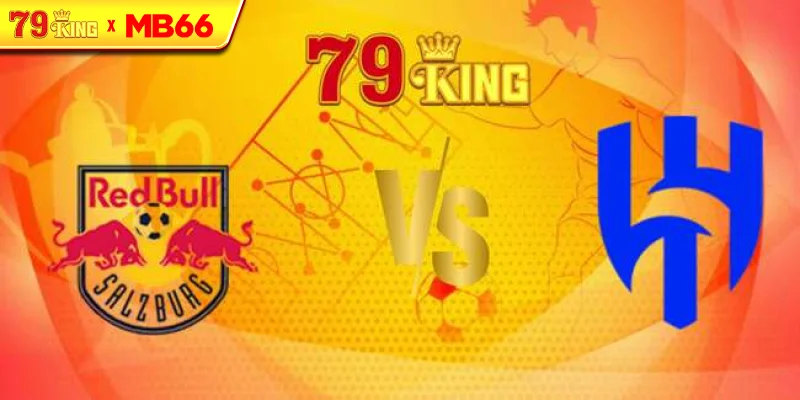 Nhận định RB Salzburg vs Al Hilal – Fifa Club World Cup