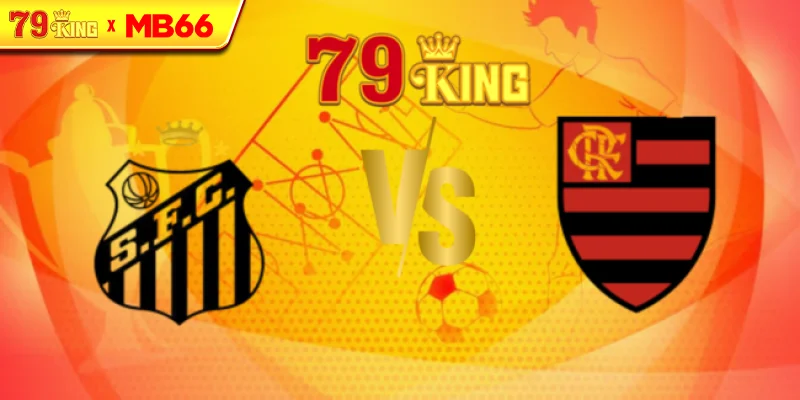 Nhận định Santos vs Flamengo, 6h00 ngày 17/07