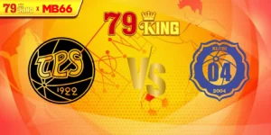 Nhận định TPS Turku vs Klubi 04, 23h00 ngày 09/07