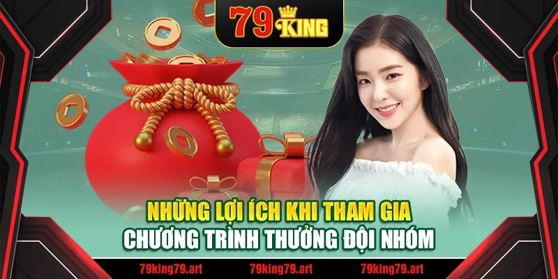 Những lợi ích khi tham gia chương trình thưởng đội nhóm Những lợi ích khi tham gia chương trình thưởng đội nhóm