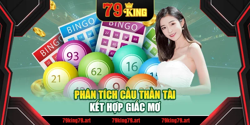 Phân tích cầu thần tài kết hợp giấc mơ Phân tích cầu thần tài kết hợp giấc mơ