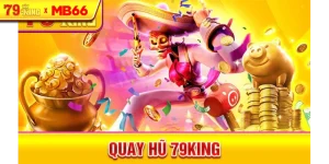 Quay hũ 79King
