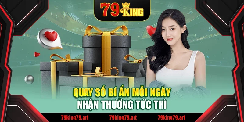 Quay số bí ẩn mỗi ngày nhận thưởng tức thì Quay số bí ẩn mỗi ngày nhận thưởng tức thì