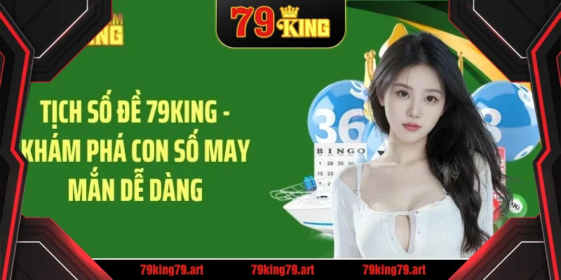 Tịch Số Đề 79KING