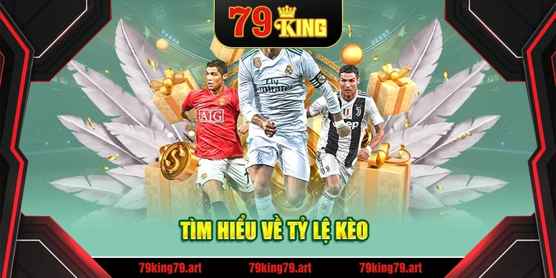Tìm hiểu về tỷ lệ kèo Tìm hiểu về tỷ lệ kèo