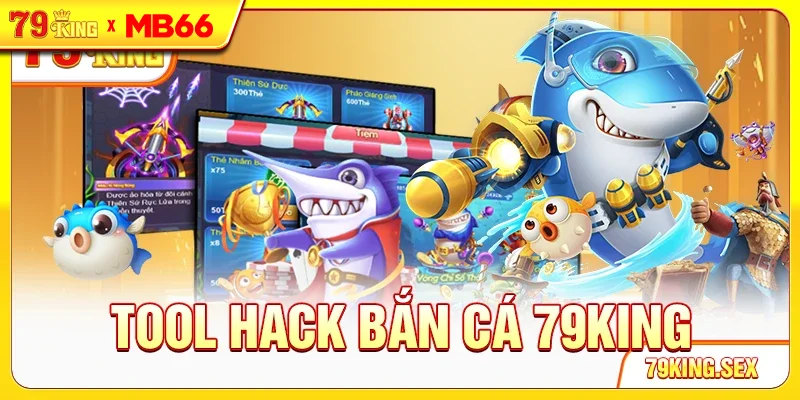 Tool hack bắn cá 79King