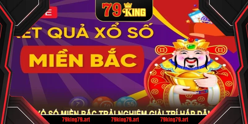 Xổ số miền Bắc mở ra trải nghiệm giải trí hấp dẫn Xổ số miền Bắc mở ra trải nghiệm giải trí hấp dẫn
