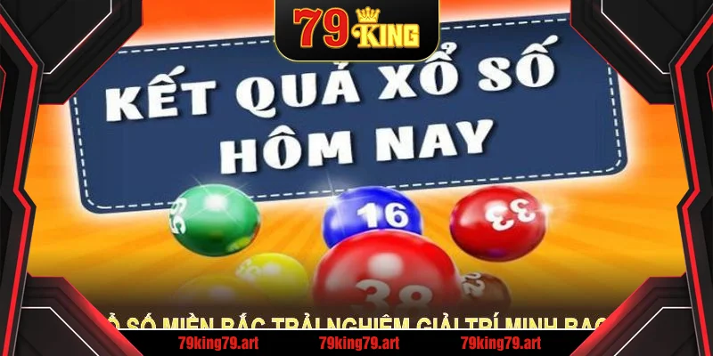 Xổ số miền Bắc cung cấp trải nghiệm giải trí minh bạch Xổ số miền Bắc cung cấp trải nghiệm giải trí minh bạch
